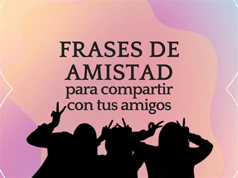 frases de la amistad cortas|70 frases de amistad para dedicar con cariño